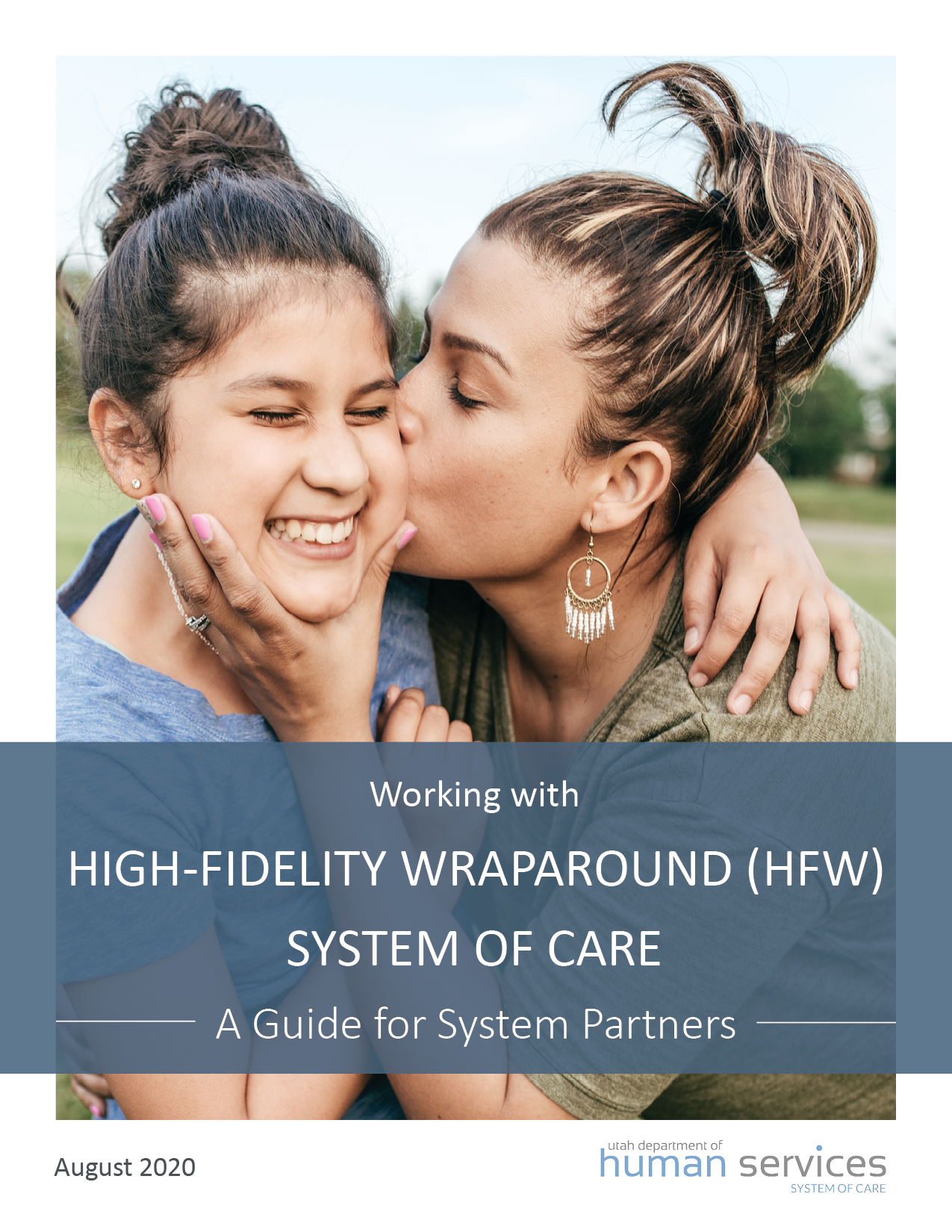 The Cover of the High-Fidelity Wraparound (HFW) System of Care Booklet, featuring a mother giving her daughter a kiss.